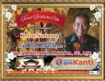 BPR Kanti Kehilangan Salah Satu Akarnya, Pendiri Utama I Ketut Sudama Berpulang